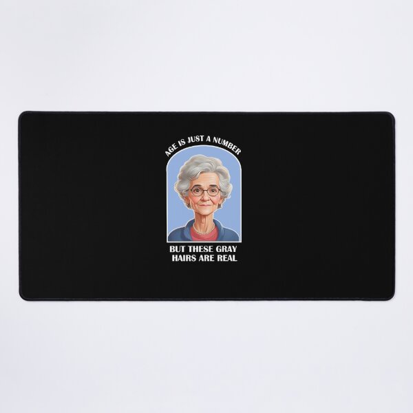 Item preview, Funny graphic about aging, Graphic Says:  Age is Just a Number, but These Gray Hairs Are Real.  designed and sold by WhiteGothic.