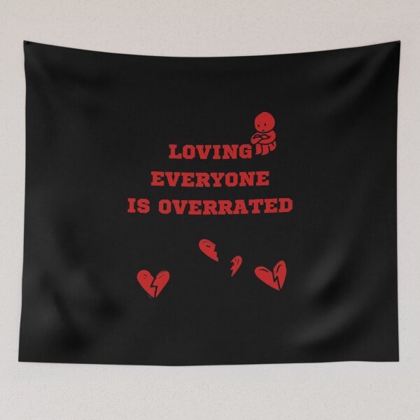 Item preview, Loving everyone is overrated designed and sold by ConradoBullhead.