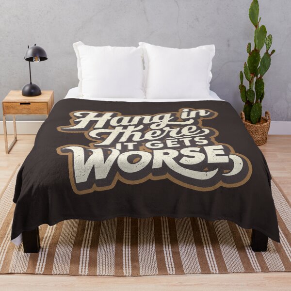 Item preview, Hang In There It Gets Worse designed and sold by GlowinUp Shop.