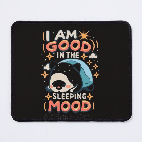 Item preview, Typographie Expressions i am good in the sleeping mood designed and sold by Imaginarium of Chaos falcon88 .