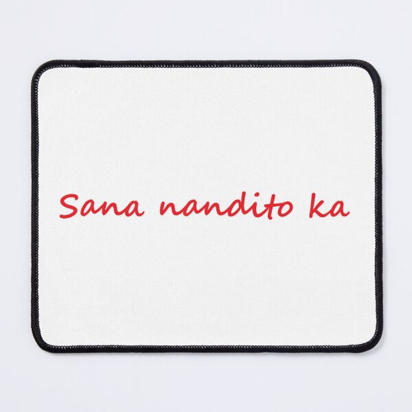 Item preview, " Sana nandito ka " in TAGALOG means " I wish you were here " in ENGLISH designed and sold by PabloBSanchez.