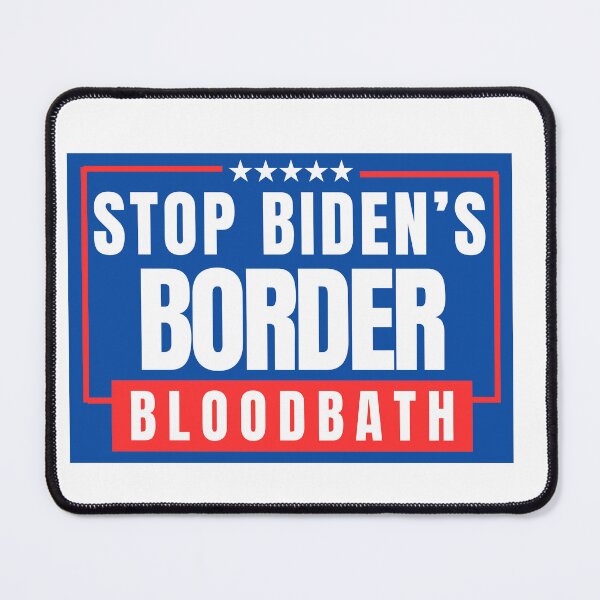 Item preview, Stop Biden's Border Bloodbath designed and sold by ANNINOART ⭐⭐⭐⭐⭐.