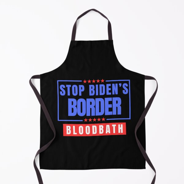 Item preview, Stop Biden's Border Bloodbath designed and sold by ANNINOART ⭐⭐⭐⭐⭐.