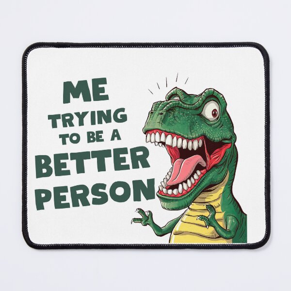 Item preview, Me Trying To Be a Better Person designed and sold by Pavel1981.