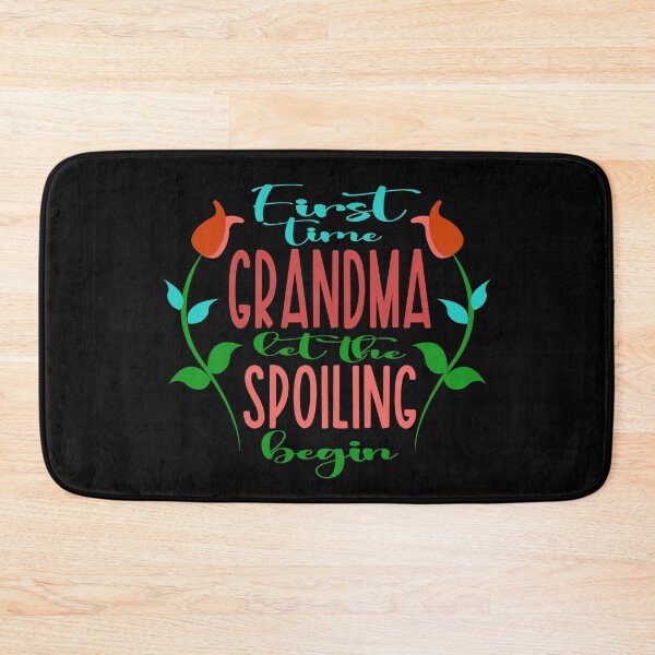 Item preview, First time Grandma let the spoiling begin designed and sold by Colorfulman.