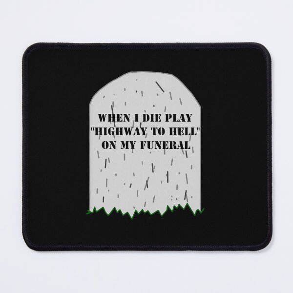 Item preview, Higway to hell on my funeral designed and sold by Natty Warkentin.