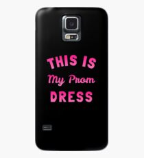 This is My Prom Dress Case/Skin for Samsung Galaxy