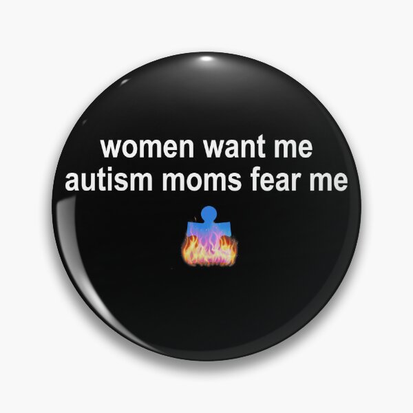 Item preview, women want me, autism moms fear me designed and sold by autismaffirmed.