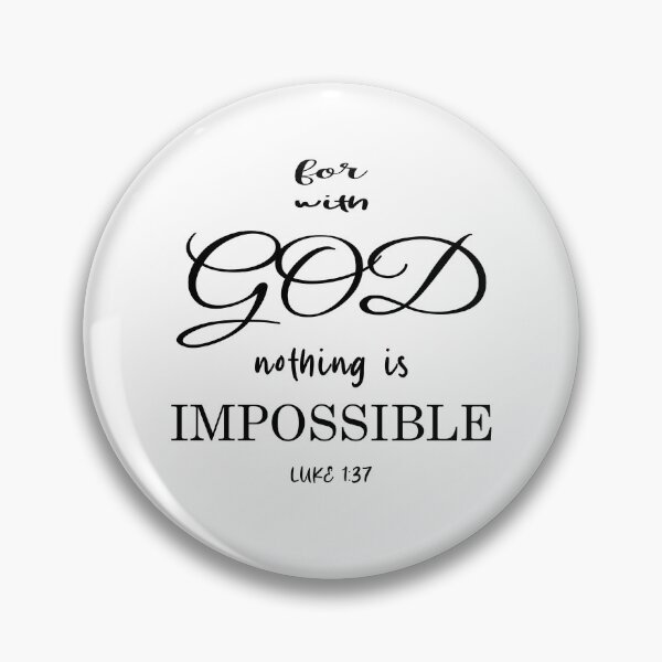 Item preview, for with God nothing is impossible luke 1:37  designed and sold by MrDomStore.