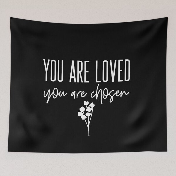 Item preview, You are Loved You Are Chosen,Christian Man, Christian Woman designed and sold by mattlee20.