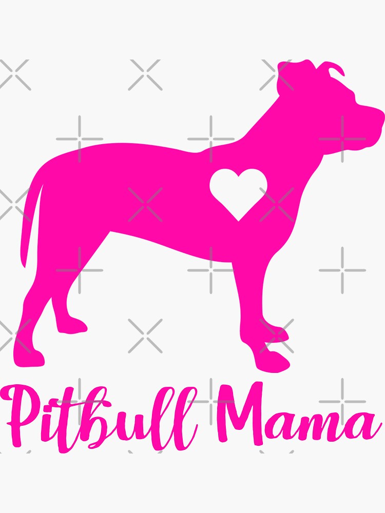 Download "Pit bull mama" Sticker by mclaurin612 | Redbubble