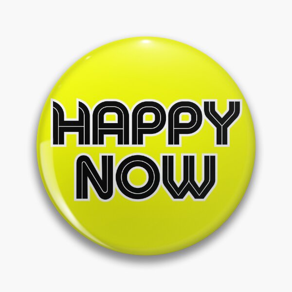 Item preview, The universal "Happy Now" inscription. designed and sold by Sopilka.