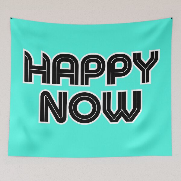 Item preview, The universal "Happy Now" inscription. designed and sold by Sopilka.