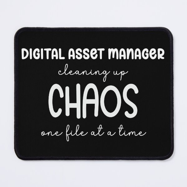 Item preview, Digital Asset Manager Cleaning Up Chaos designed and sold by darkskydelights.