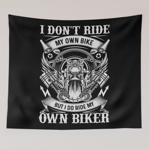 Item preview, I Don't Ride My Own Bike But I Do Ride My Own Biker designed and sold by Hairball-Pets.
