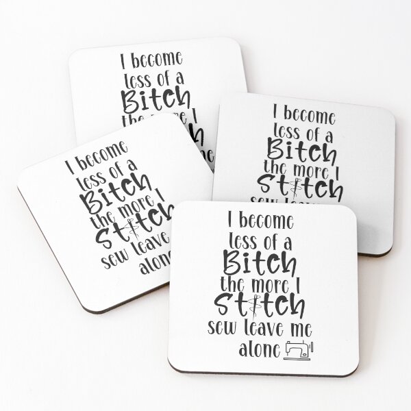 Item preview, I become less of a Bitch the more I Stitch designed and sold by Fr0mtheMachine.