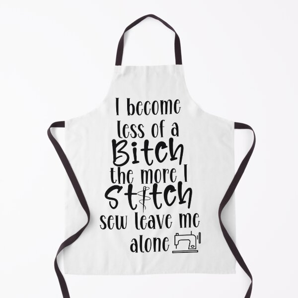 Item preview, I become less of a Bitch the more I Stitch designed and sold by Fr0mtheMachine.