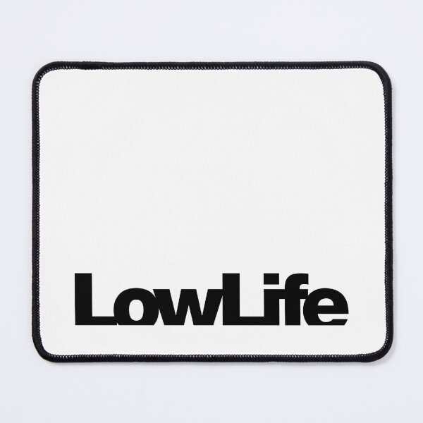 Item preview, LowLife (Black Text) designed and sold by STUDIO-72.