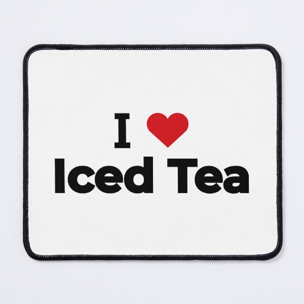 Item preview, I love Iced Tea designed and sold by Moyanana.