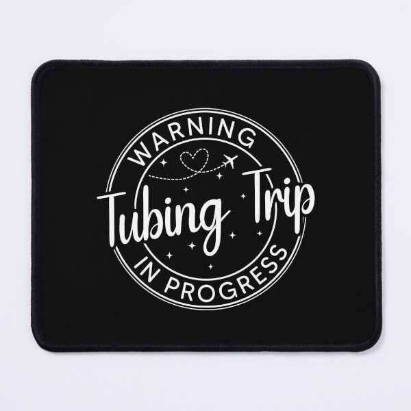 Item preview, Warning Tubing Trip In Progress Tubing Trip Gift designed and sold by OX-tright.