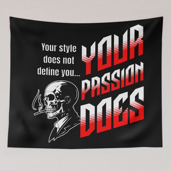 Item preview, Your style does not define you, Your Passion Does designed and sold by Animetal-Shop.