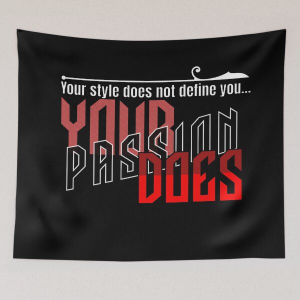 Item preview,  Your style does not define you, Your Passion Does two designed and sold by Animetal-Shop.