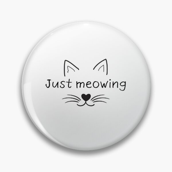 Item preview, Just meowing designed and sold by PraiseMovers.