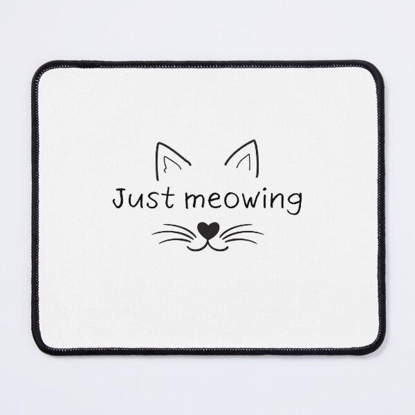 Item preview, Just meowing designed and sold by PraiseMovers.