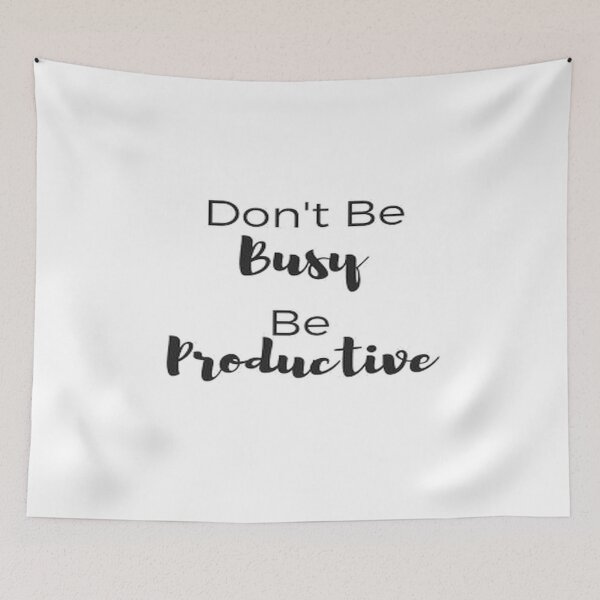 Item preview, Entrepreneur's Gift - Don't Be Busy, Be Productive designed and sold by pinkycherry.