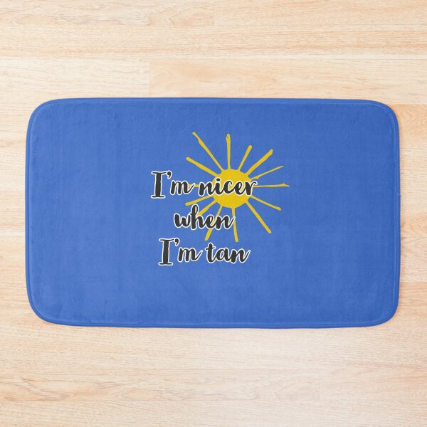 Item preview, I’m nicer when I’m tan designed and sold by shutterrudder.