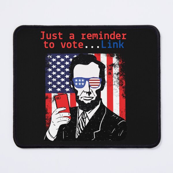 Item preview, Just A Reminder To Vote...Link designed and sold by AlienOccupation.