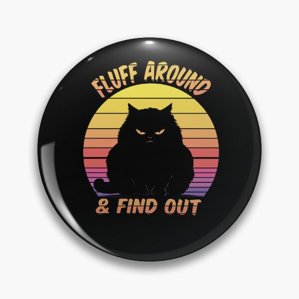 Item preview, Fluff Around And Find Out Grumpy cat perfact cute cat  designed and sold by limanol.