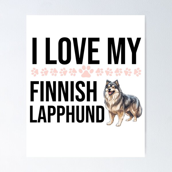 Item preview, I Love My Finnish Lapphund designed and sold by TheAnimalZ00.