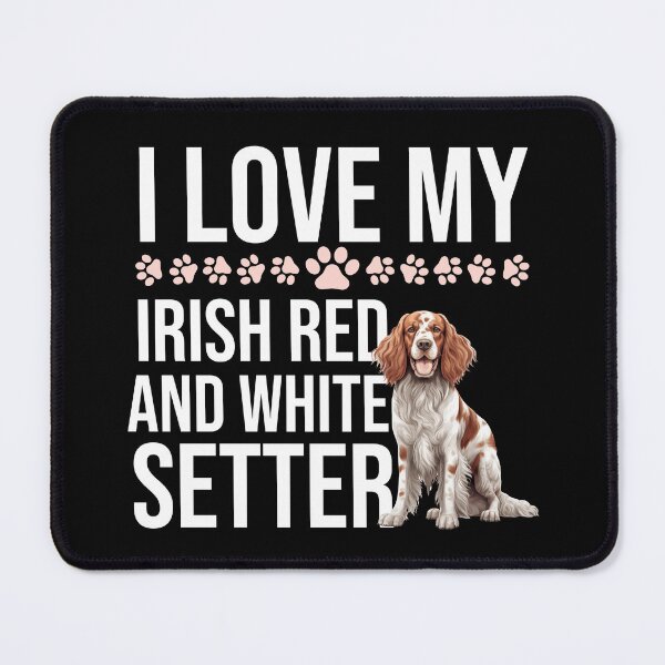 Item preview, I Love My Irish Red And White Setter designed and sold by TheAnimalZ00.