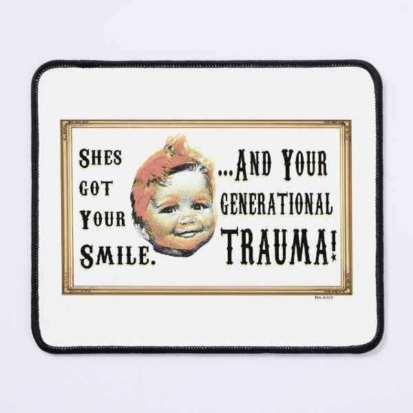Item preview, Shes got generational trauma designed and sold by Ms. Aitch.