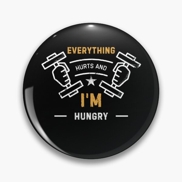 Item preview, funny Everything Hurts And I'm Hungry designed and sold by najma12.