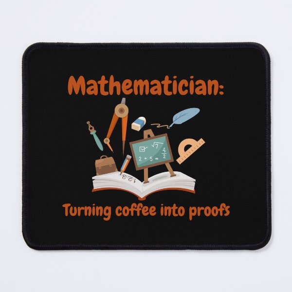 Item preview, Mathematician, turning coffee into proofs, funny math designed and sold by NoetherSym.