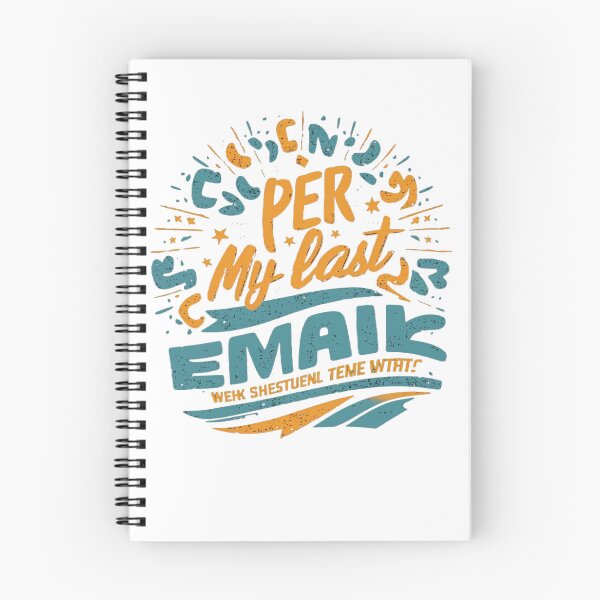 Item preview, Per my last email t-shirt/hoody/phone case designed and sold by justforyou2024.