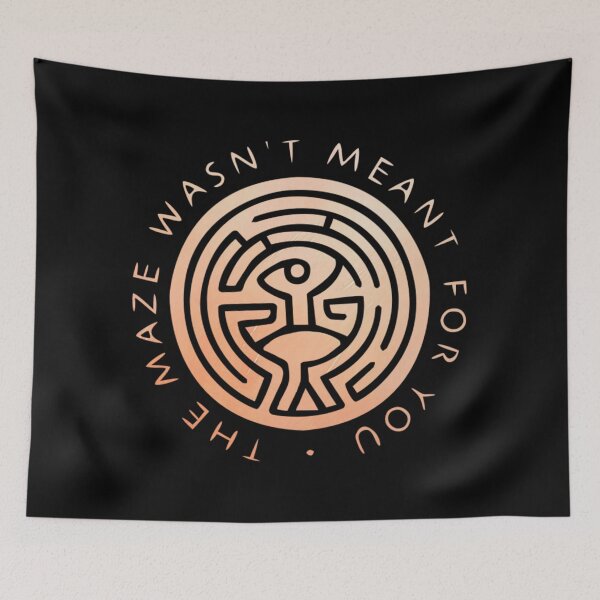 Item preview, "The Maze wasn't meant for you" Westworld designed and sold by Digital-Lys.