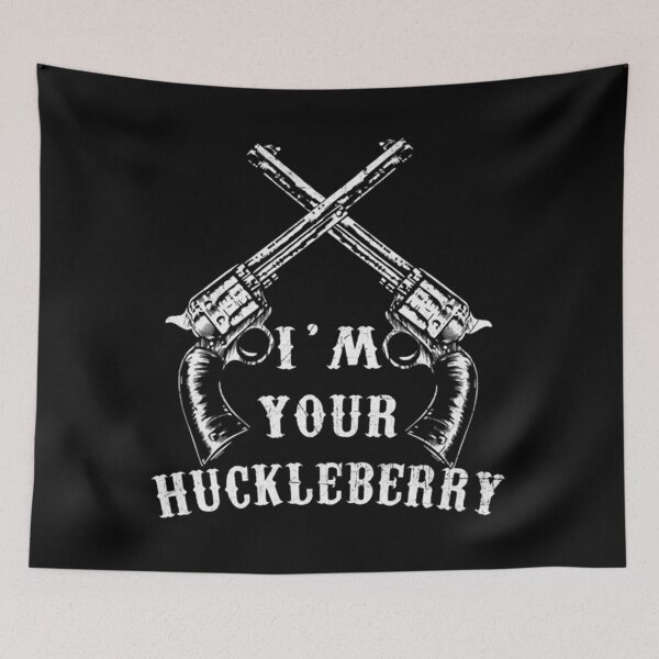 Item preview, Art - I'm Your Huckleberry designed and sold by beckergpdun.