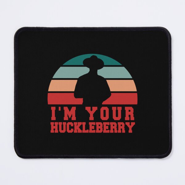 Item preview, Art - I'm Your Huckleberry designed and sold by beckergpdun.