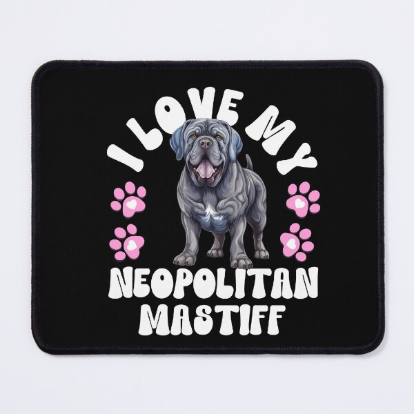 Item preview, I Love My Neopolitan Mastiff designed and sold by TheAnimalZ00.