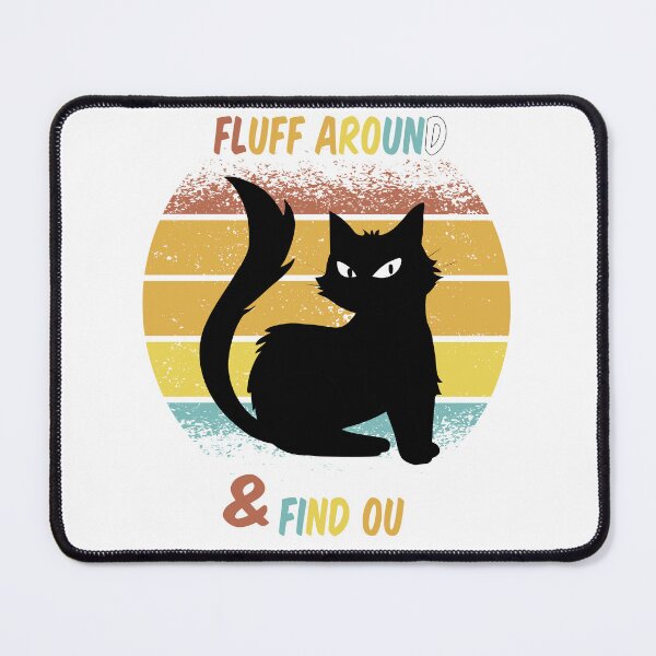Item preview, retro vintage Fluff Around And Find Out amazing for mom,dad,daughter,son small cat  designed and sold by limanol.