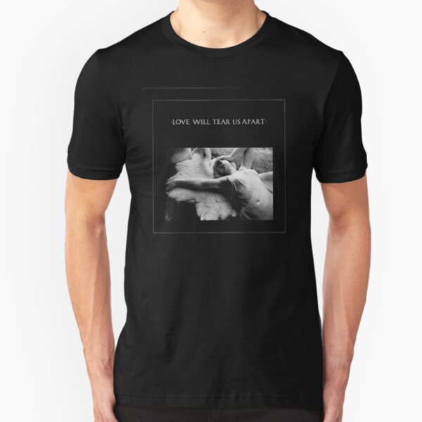 Love will tear us apart Slim Fit T-Shirt