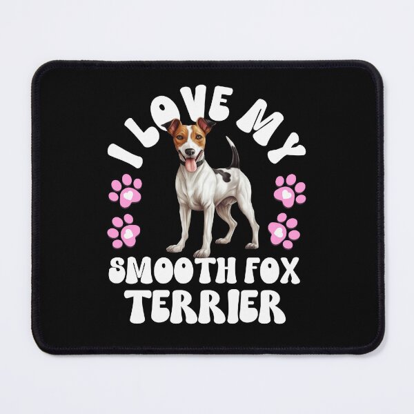 Item preview, I Love My Smooth Fox Terrier designed and sold by TheAnimalZ00.