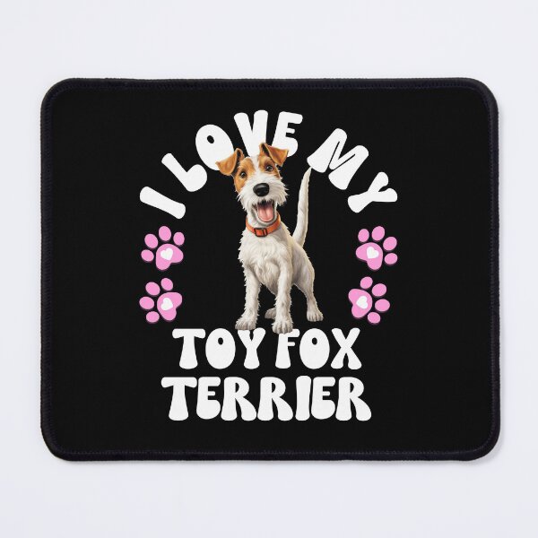 Item preview, I Love My Toy Fox Terrier designed and sold by TheAnimalZ00.