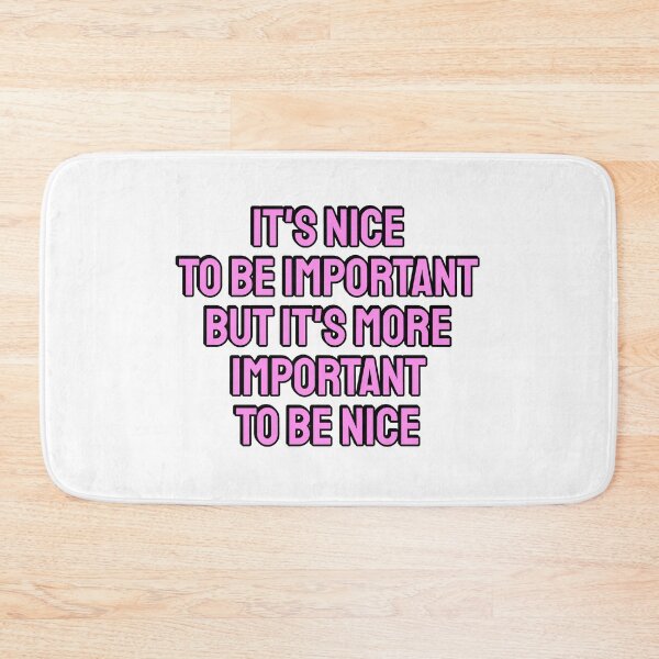 Item preview, It is nice to be important designed and sold by Inspirationmotivation.