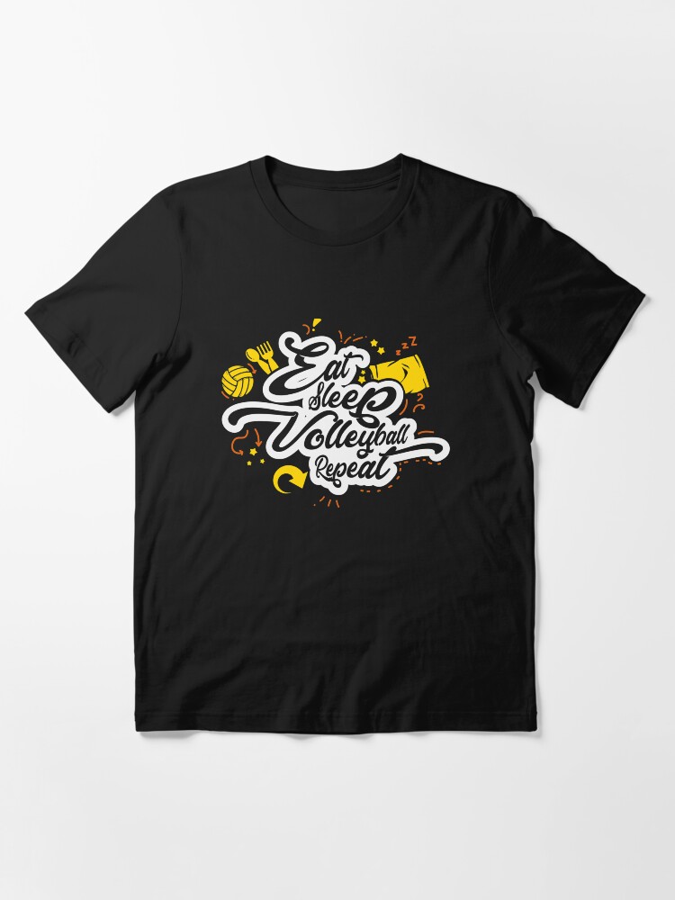 Alternate view of Eat Sleep Volleyball Repeat - Funny Volleyball Gift Essential T-Shirt