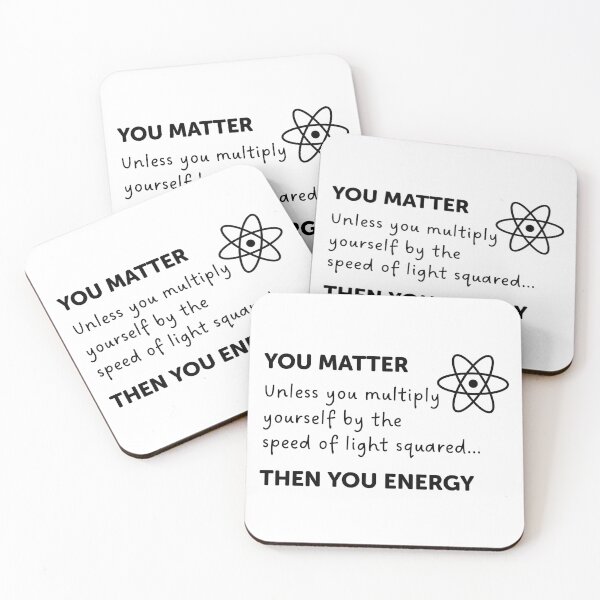 Item preview, You Matter Unless You Multiply Yourself By The Speed Of Light designed and sold by ScienceCorner.