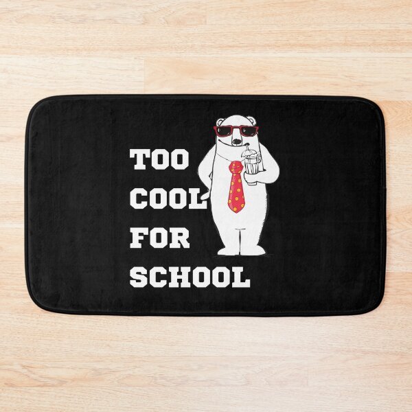 Item preview, Too cool for school. designed and sold by ConradoBullhead.